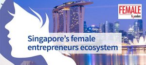 Singapore female entrepreneurs ecosystem