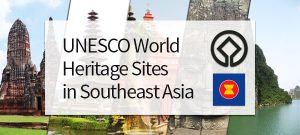 UNESCO World Heritage Sites in Southeast Asia