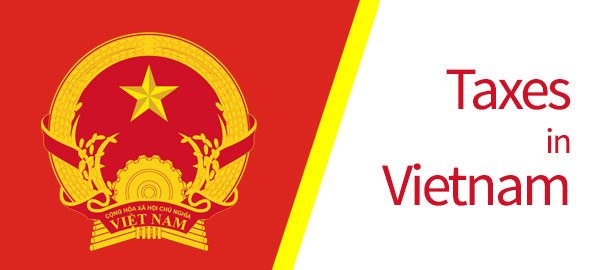 Guide to taxes in Vietnam [brackets-incentives]